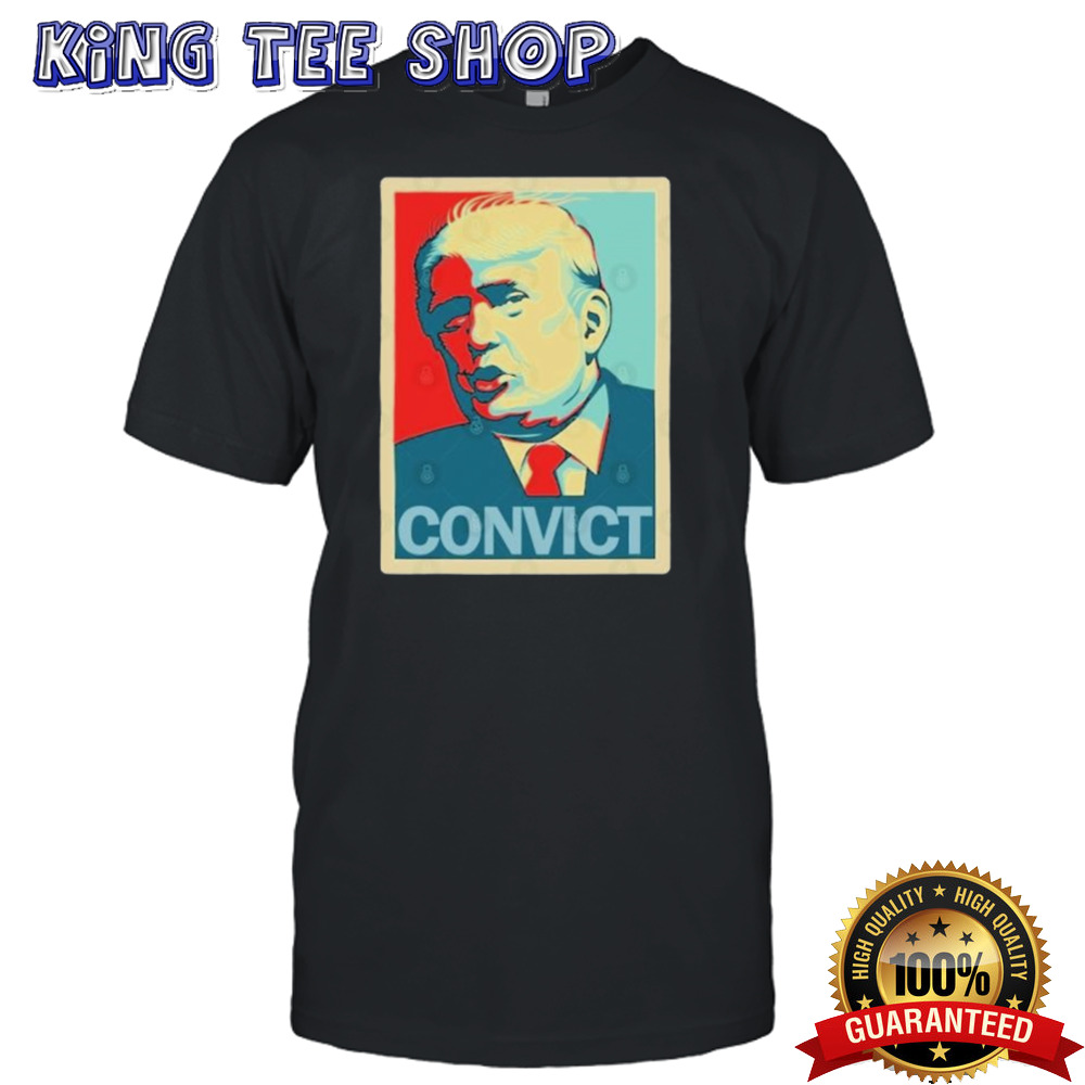 Trump Convict Hope T- shirt