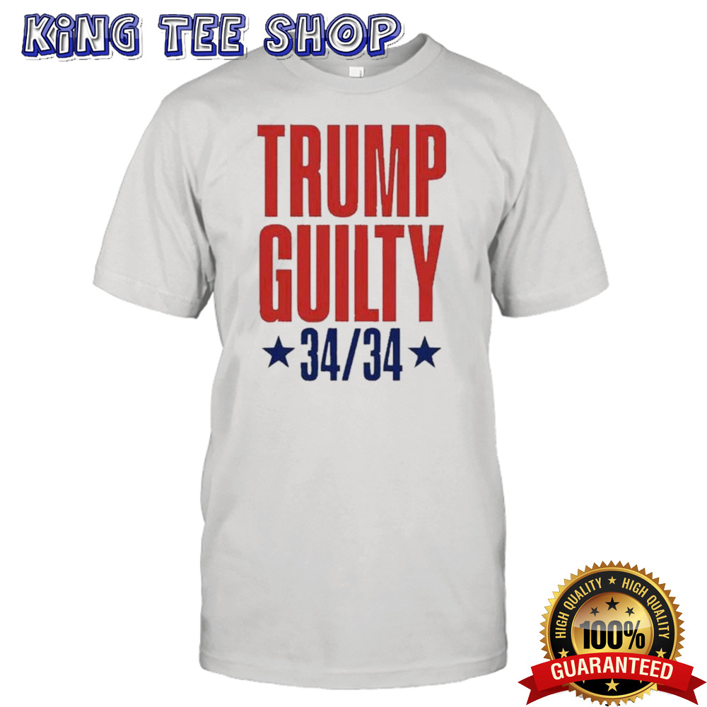 Trump Guilty 34 counts Convicted Felon Shirt