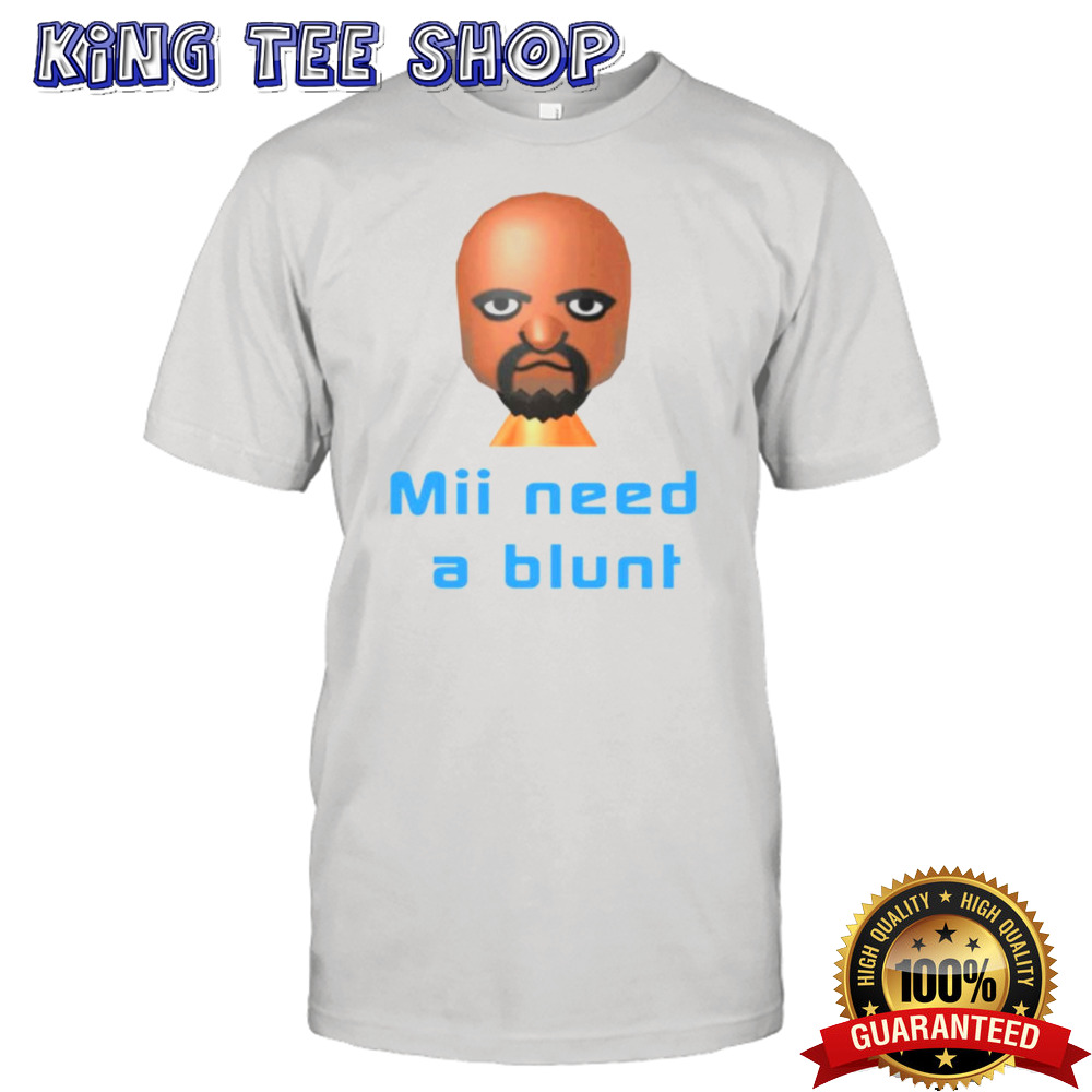 Mii need a blunt shirt