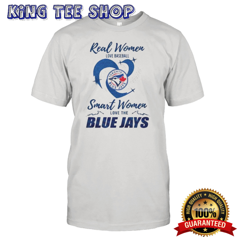 Real Women Love Baseball Smart Women Love The Toronto Blue Jays 2024 – Perfect Gift For Fans Shirt