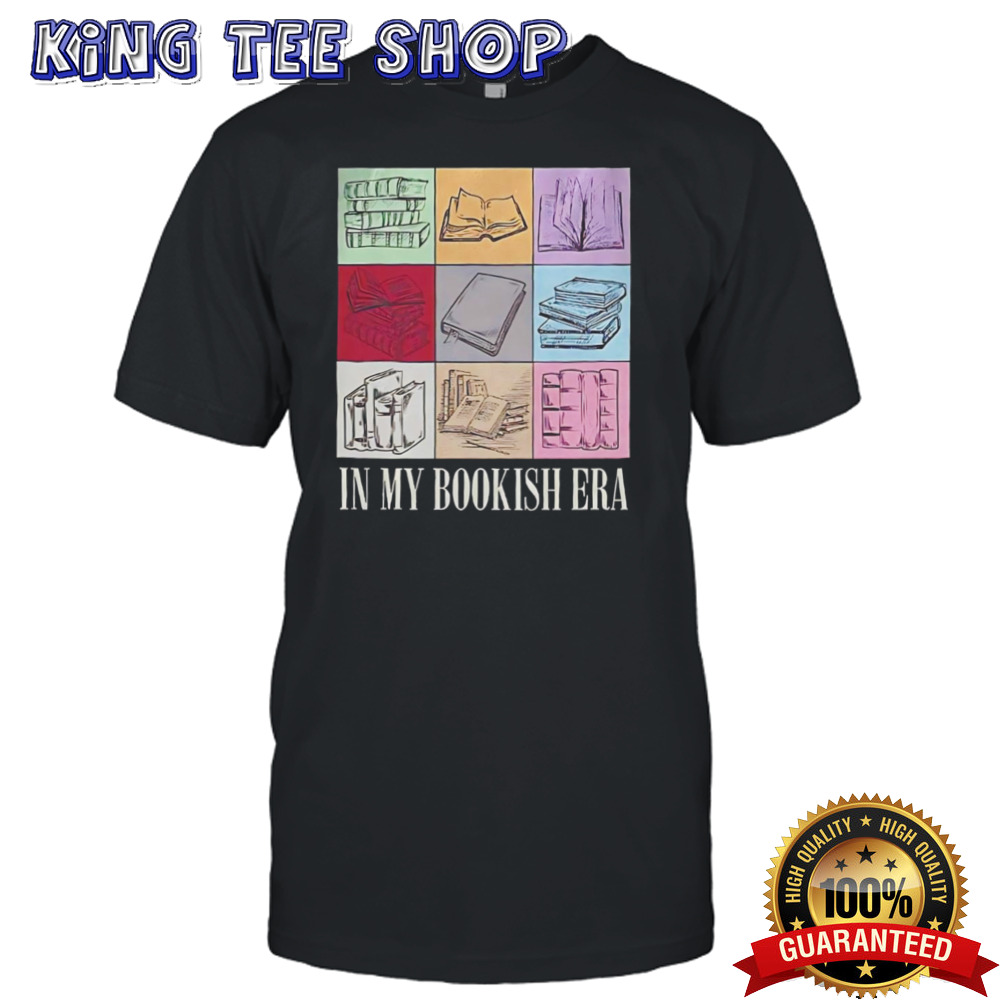 In my bookish era shirt