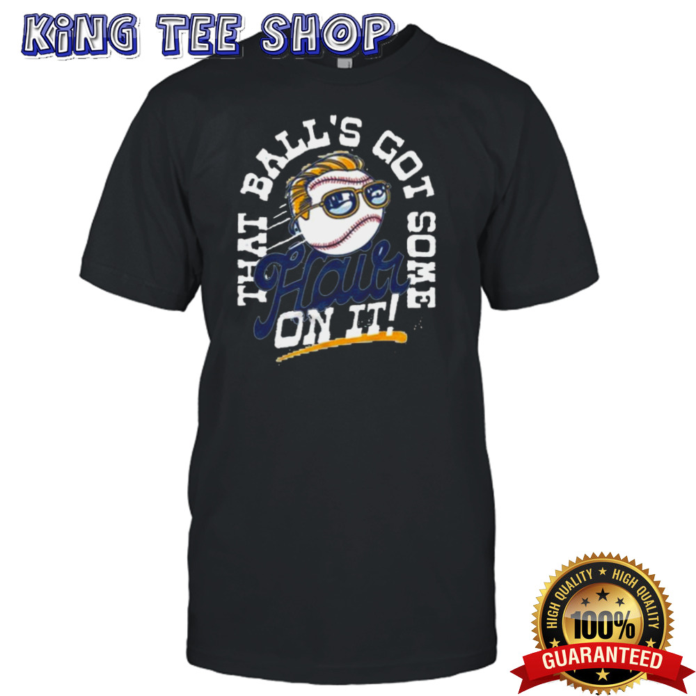 That Ball’s Got Hair Hudism T-Shirt