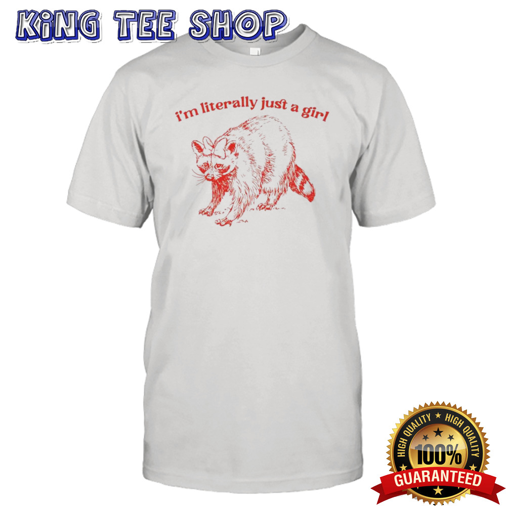 Raccoon literally just a girl shirt