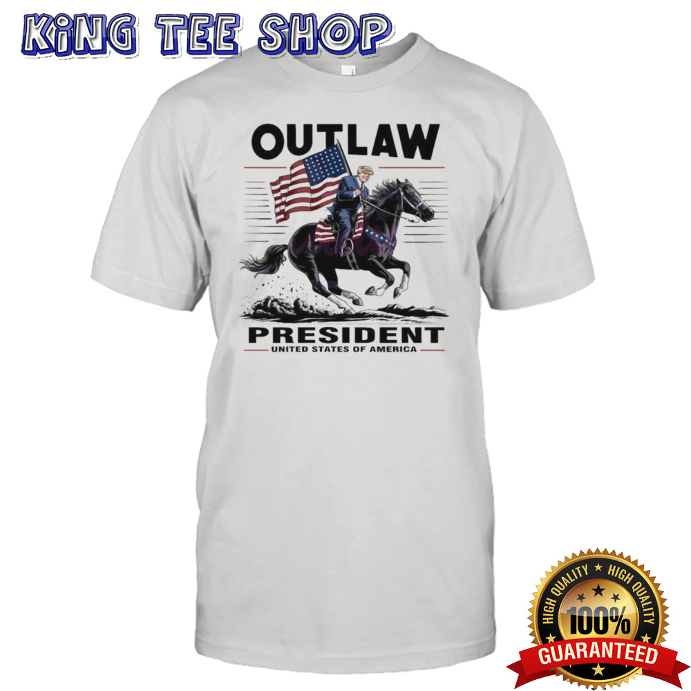 Trump Outlaw President United States Of America T-shirt