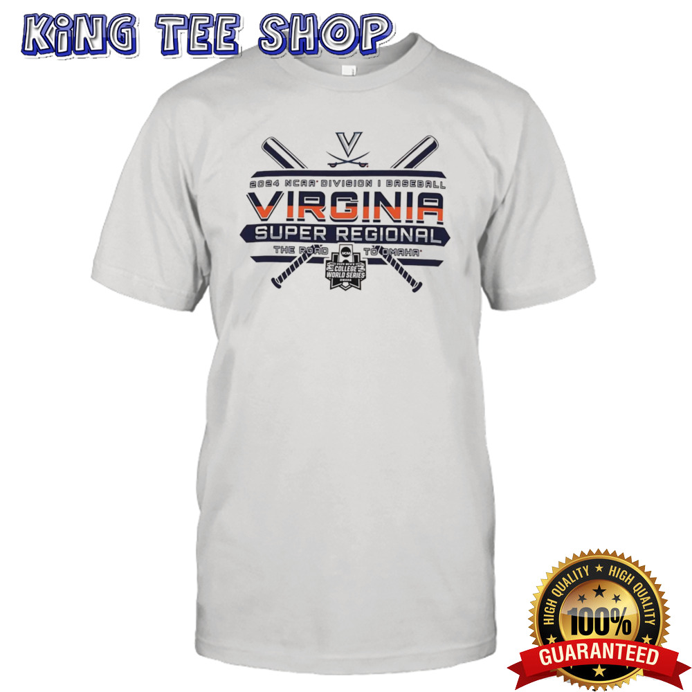 Virginia Cavaliers 2024 NCAA Division I Baseball Super Regional shirt