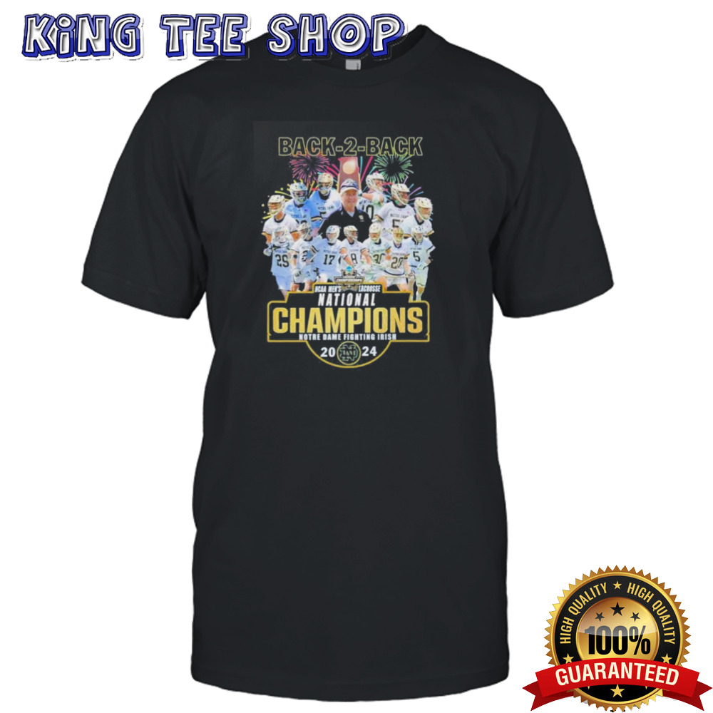 Notre Dame Fighting Irish Team Back 2 Back NCAA Men’s Lacrosse National Champions 2024 T shirt