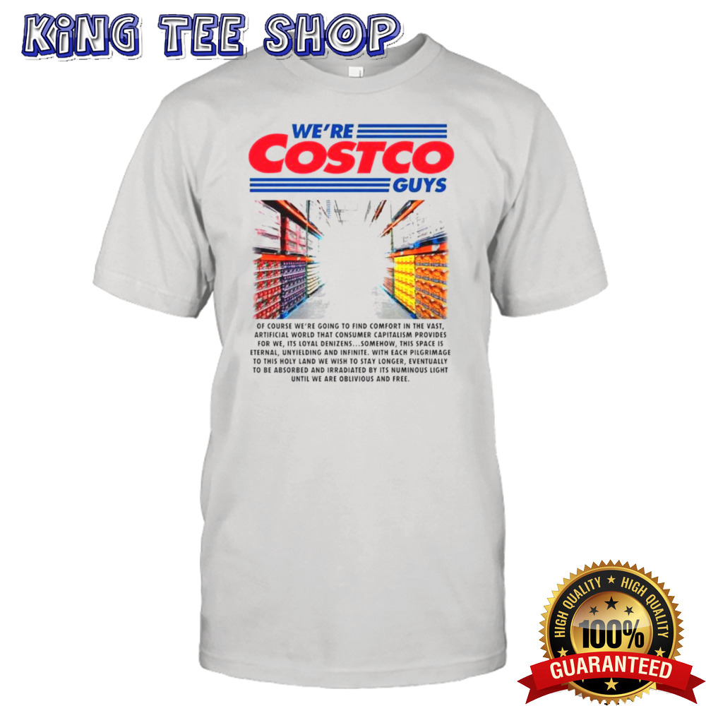 We’re costco guys shirt