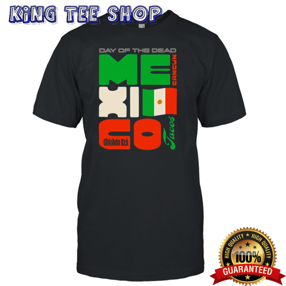 Fael Show 2024 In Mexico Day Of The Dead Mexico Jacos Cancun Chinchen Itza shirt