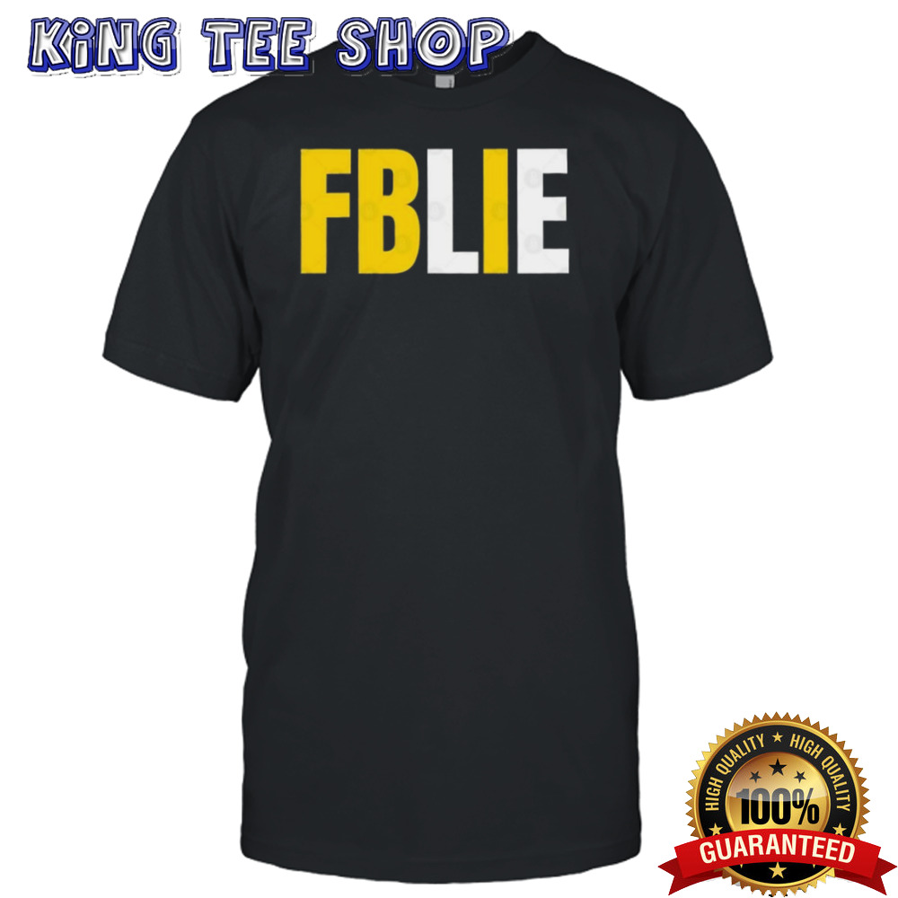 Hunter Biden FBLIE T Shirt