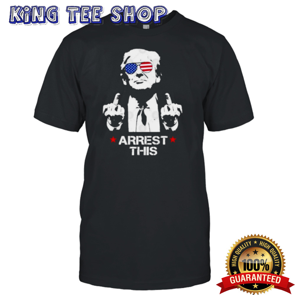 Arrest-This Trump Fucking T-Shirt