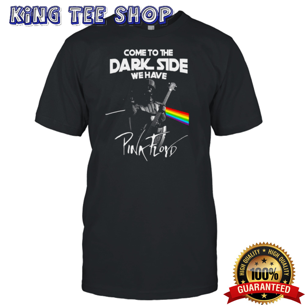 Star Wars Come To The Dark Side We Have Pink Floyd T Shirt