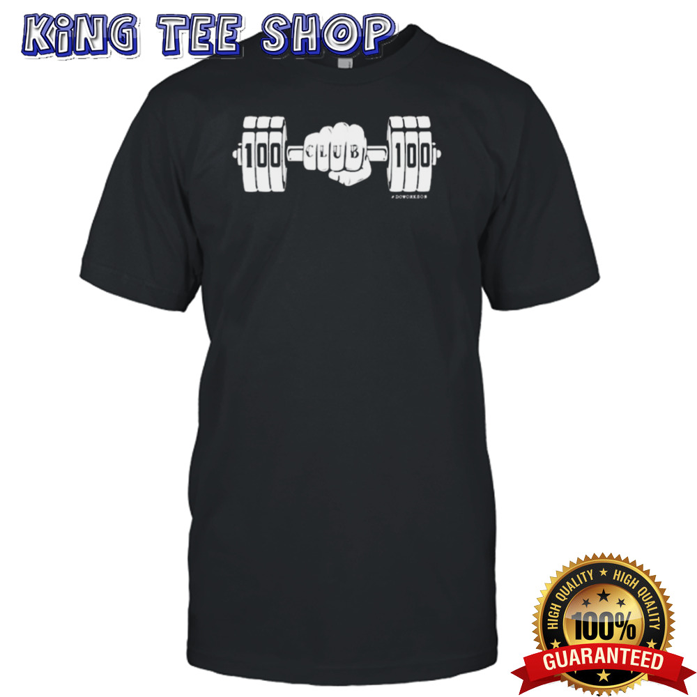 Dookiebutter 100 Club 100 Gym Doworkson Shirt