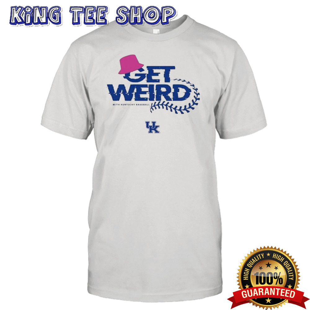 Kentucky Wildcats Get Weird Kentucky Baseball T shirt