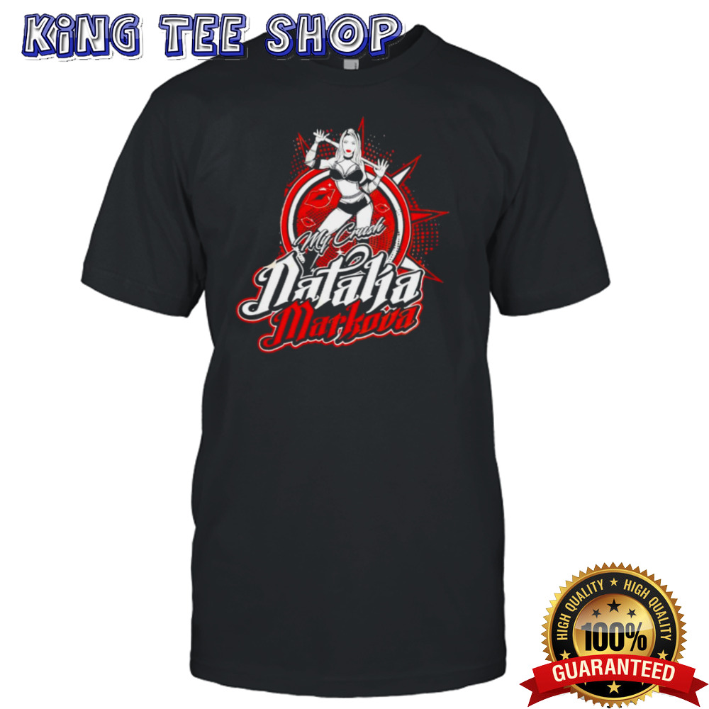 My crush Natalia Markova shirt