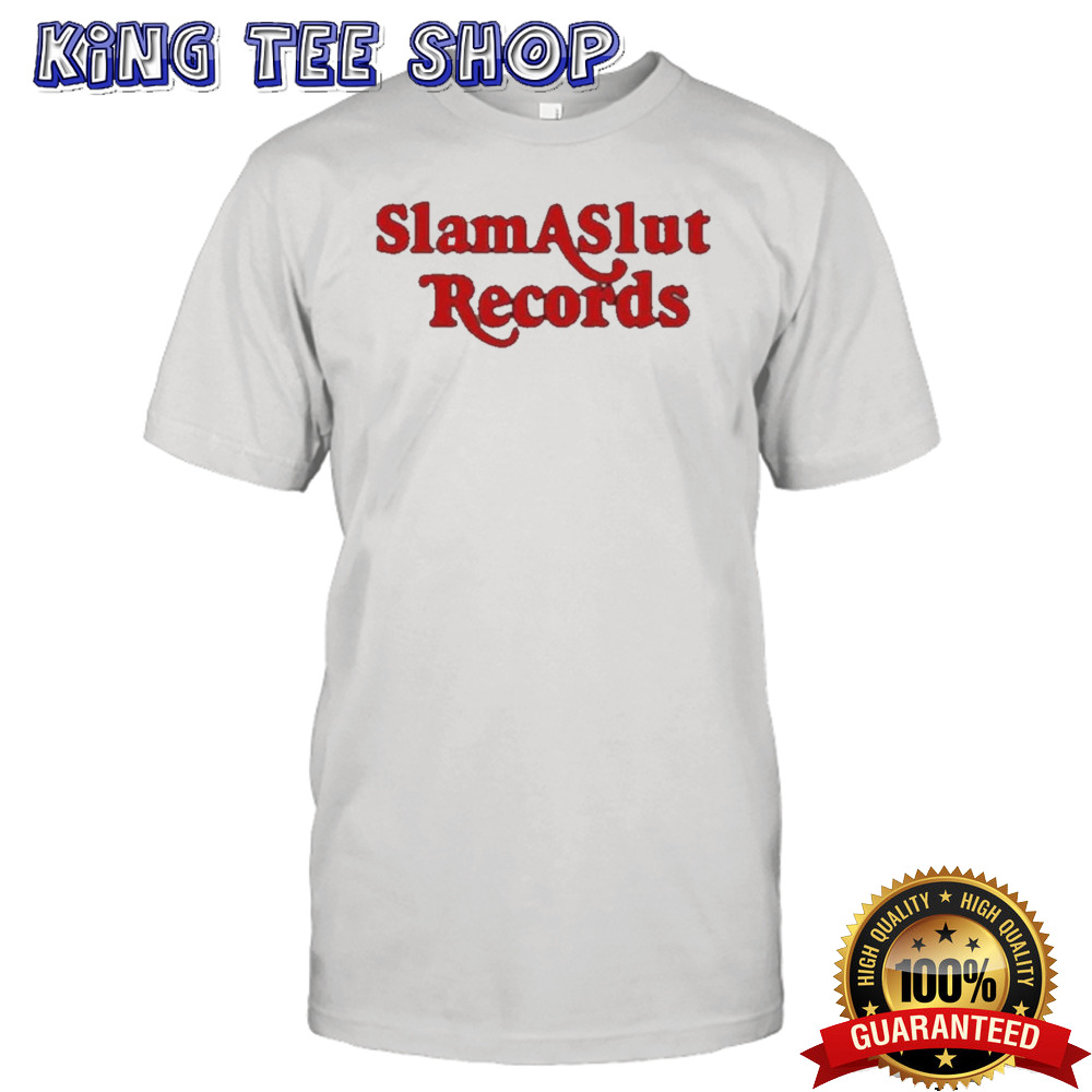 Slam A Slut Records shirt