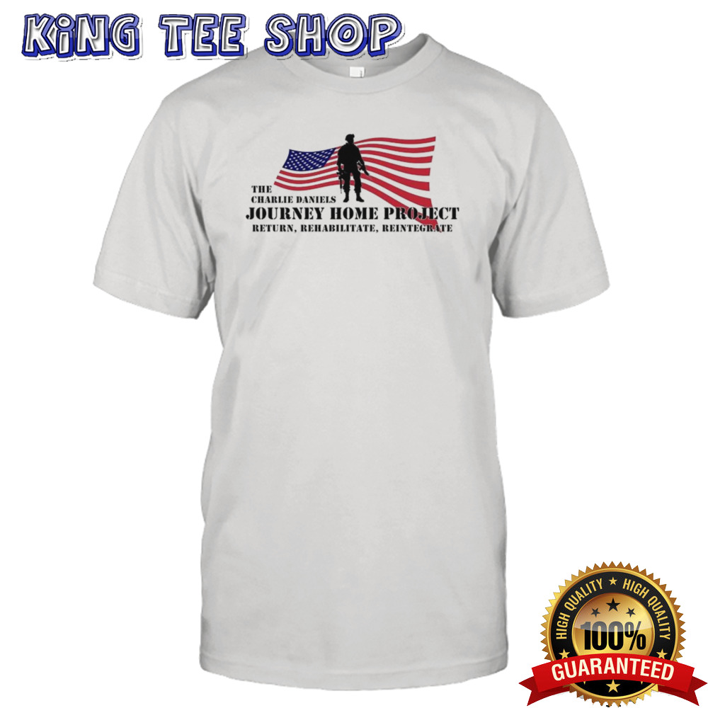 The Charlie Daniels Journey Home Project Return Rehabilitate Reintegrate Shirt