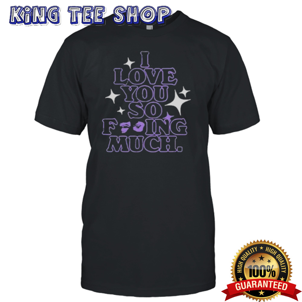Glass Animals I Love You So Fucking Much 2024 Shirt