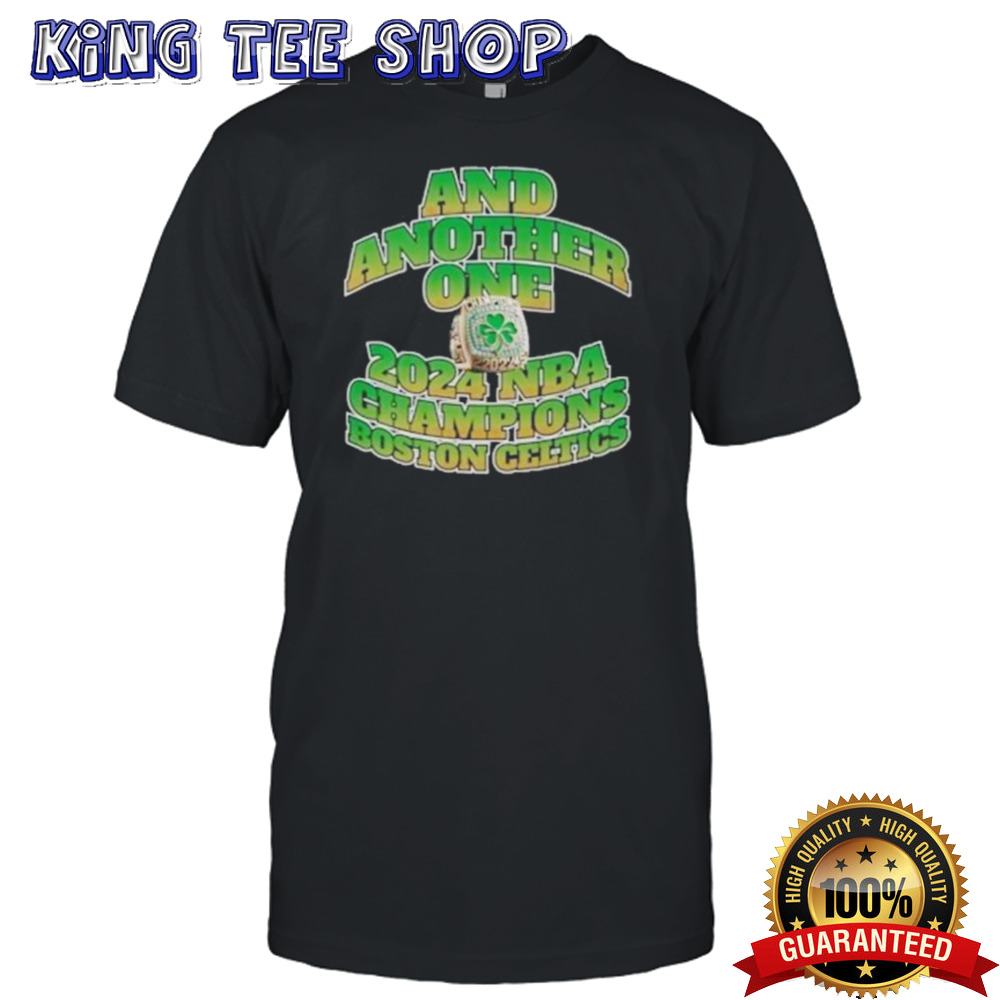 Boston Celtics And Another One NBA Finals Champions 2024 Shirt