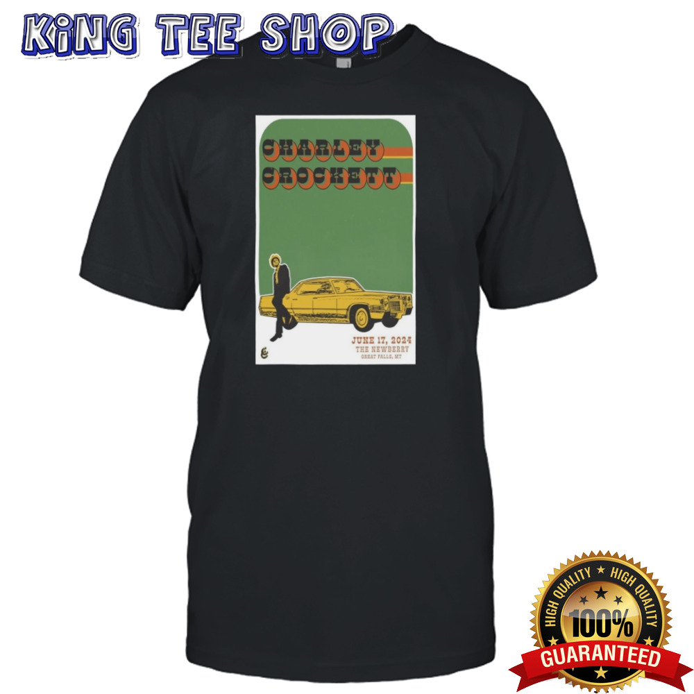 Charley Crockett June 17 2024 The Newberry Great Falls MT Poster Shirt