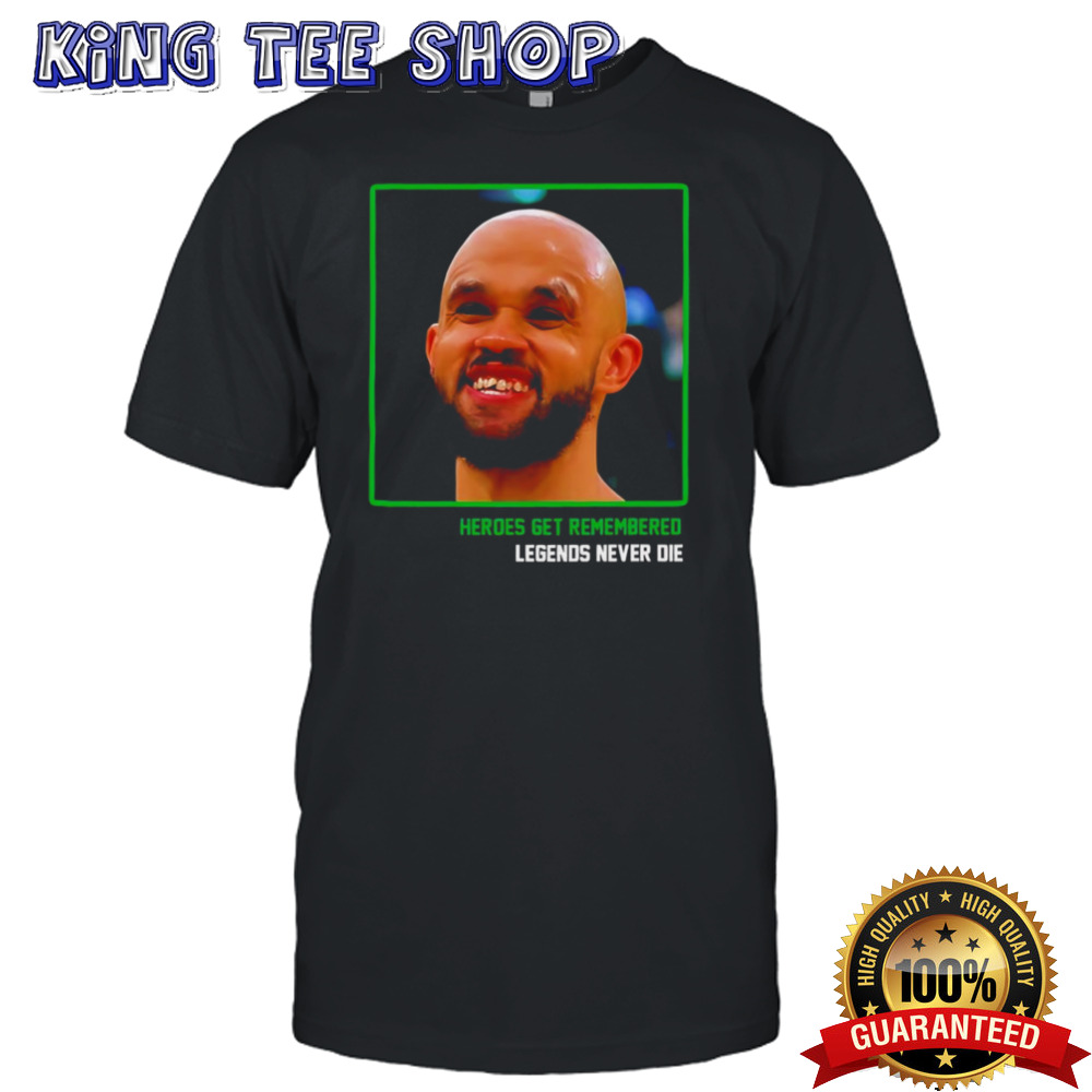 Derrick White heroes get remembered legends never die shirt