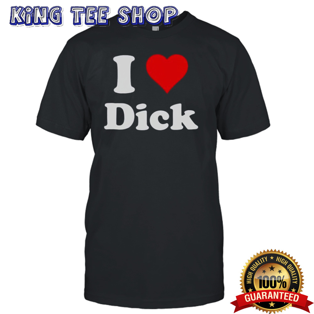 I Love Dick shirt