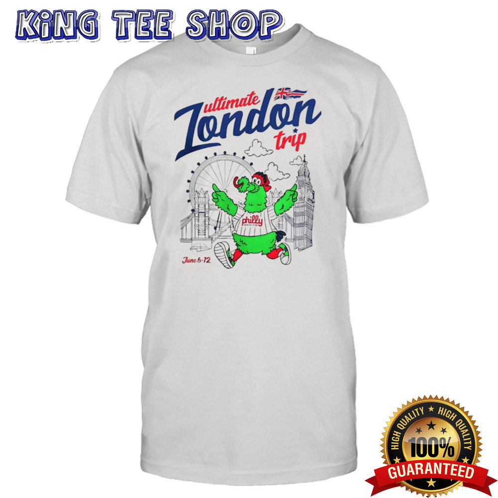 Phillie Phanatic Ultimate London Trip 2024 shirt