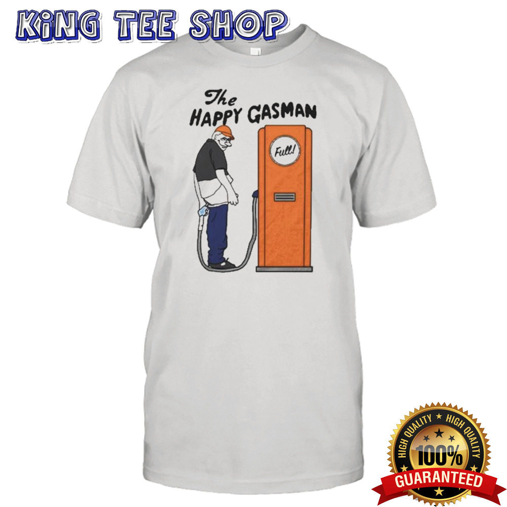 The Happy Gas Man Shirt