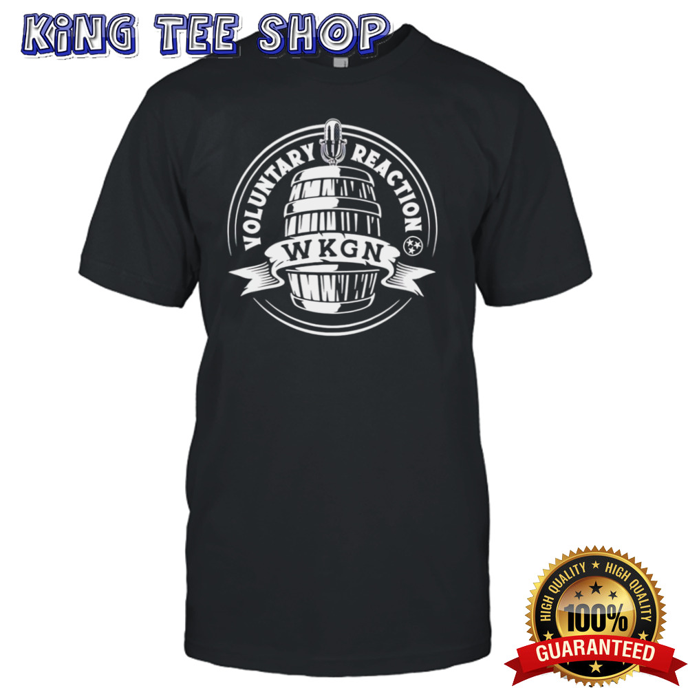 Voluntary Reaction Wkgn shirt