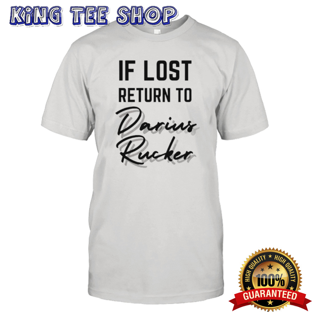 If Lost Return To Darius Rucker shirt
