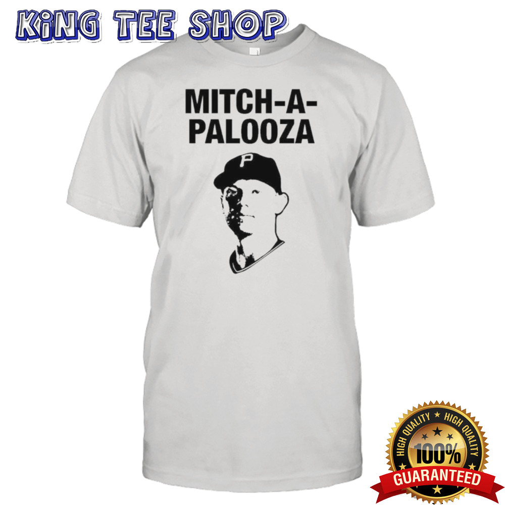 Mitch-A-Palooza Mitch Keller Pittsburgh Pirates Shirt