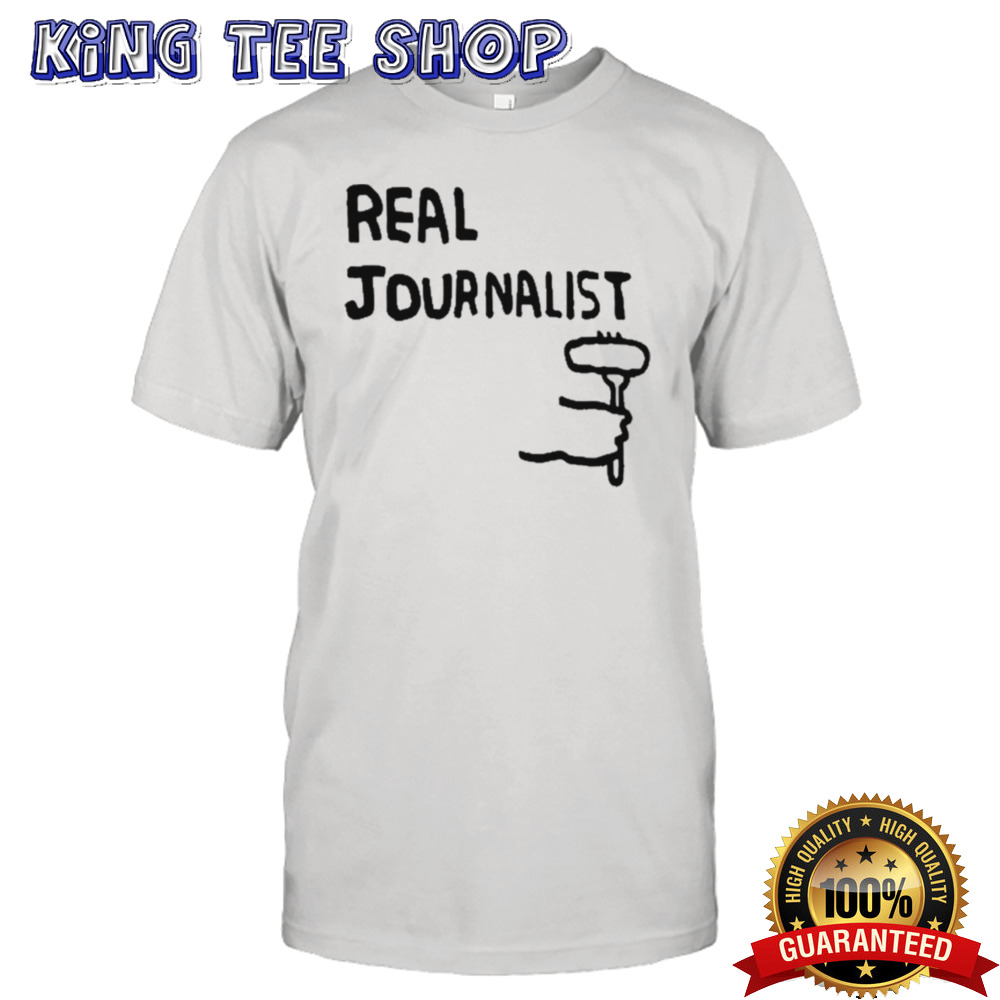 Real Journalist shirt