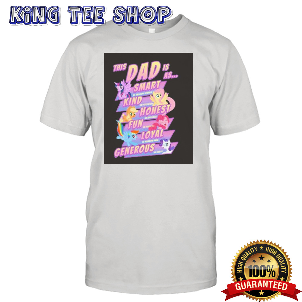 This Dad Is As Smart Kind Honest Fun Loyal Generous Shirt