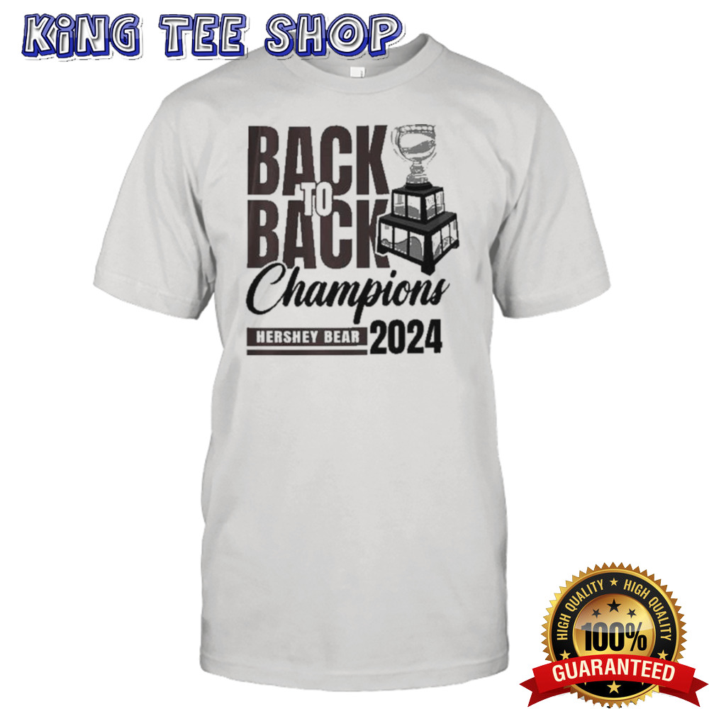 AHL Hershey Bears Calder Cup 2024 Back To Back Champions shirt