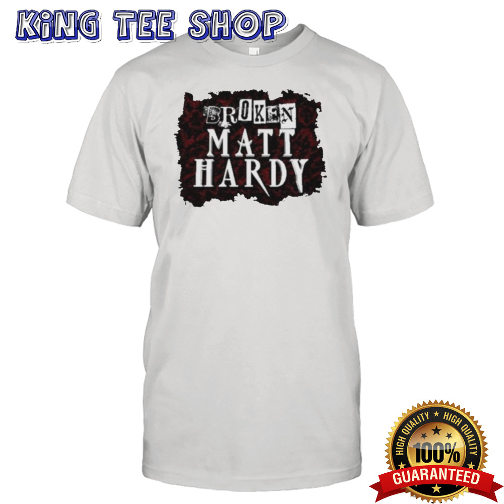 Broken Matt Hardy Shirt