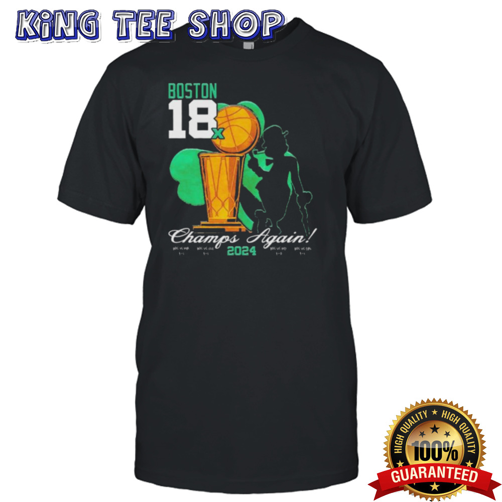 Boston Celtics 18x Champions Again 2024 Shirt