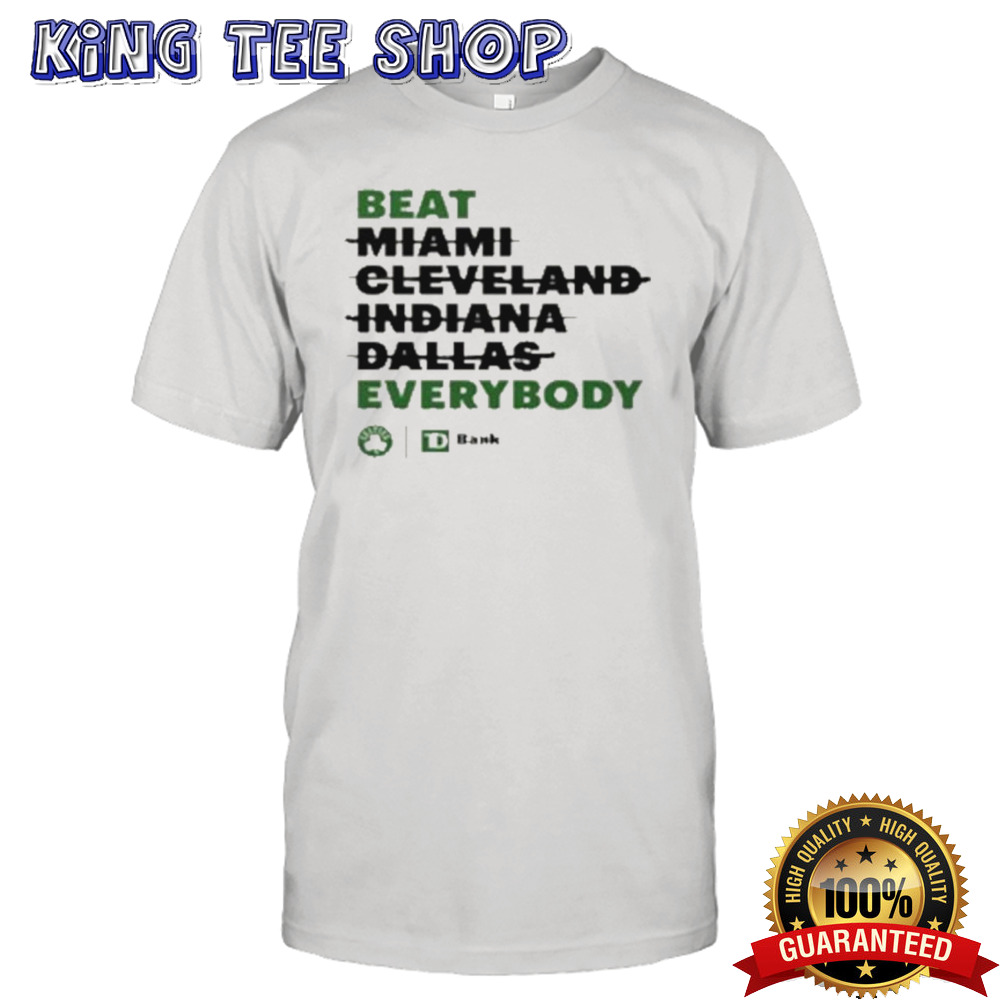 Boston Celtics Beat Everybody 2024 shirt