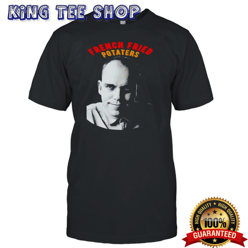 French fried potaters keys shirt