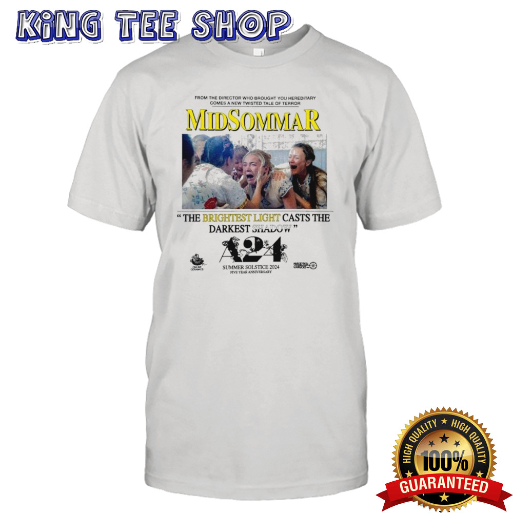Midsommar The Brightest Light Casts The Darkest Shadow shirt