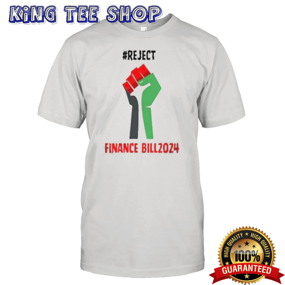 Reject Finance Bill 2024 T-Shirt