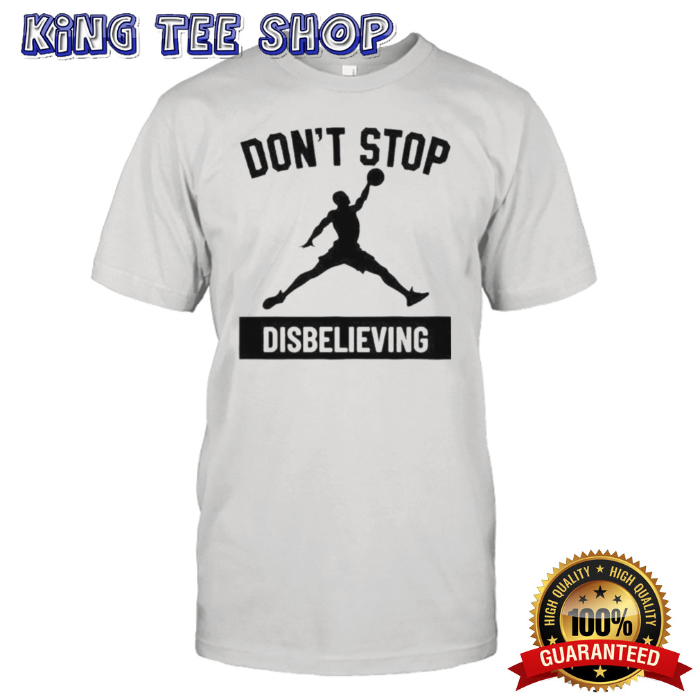 Limited Jayson Tatum Dont Stop Disbelieving Shirt