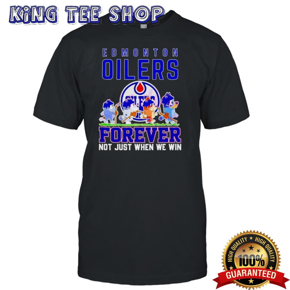 Bluey Walking Oilers Forever Not Just When We Win Shirt