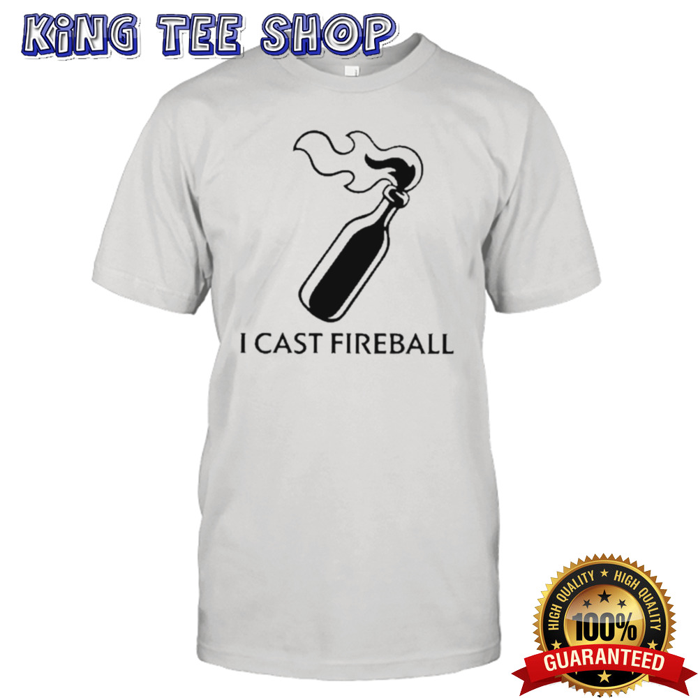 I Cast Fireball Shirt