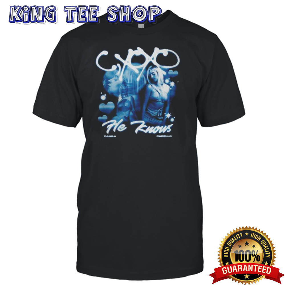 Camila Cabello He Knows T-shirt