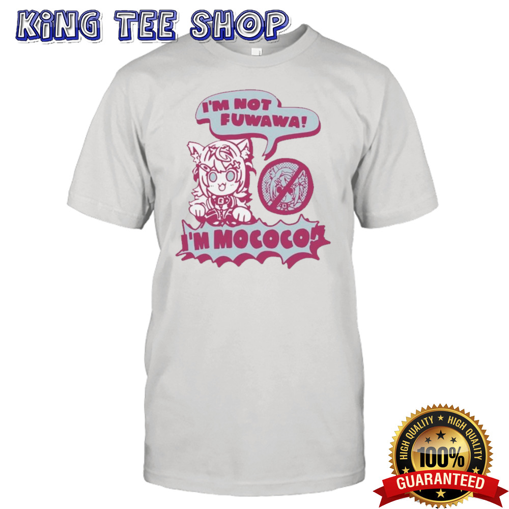 I’m Not Fuwawa I’m Mococo T-shirt