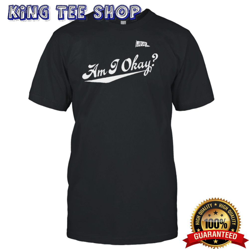 Megan Moroney Am I Okay Shirt