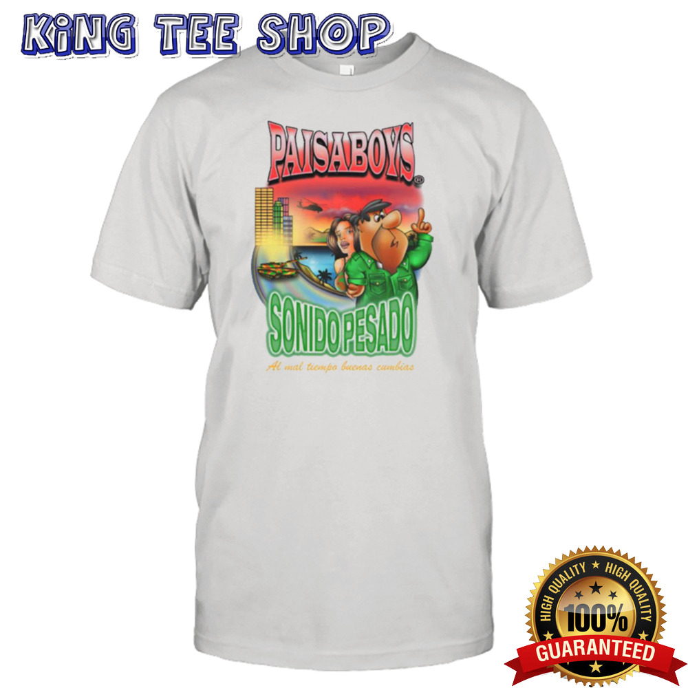 Paisaboys Sonido Pesado A Mal Tiempo Buenas Cumbias T-shirt