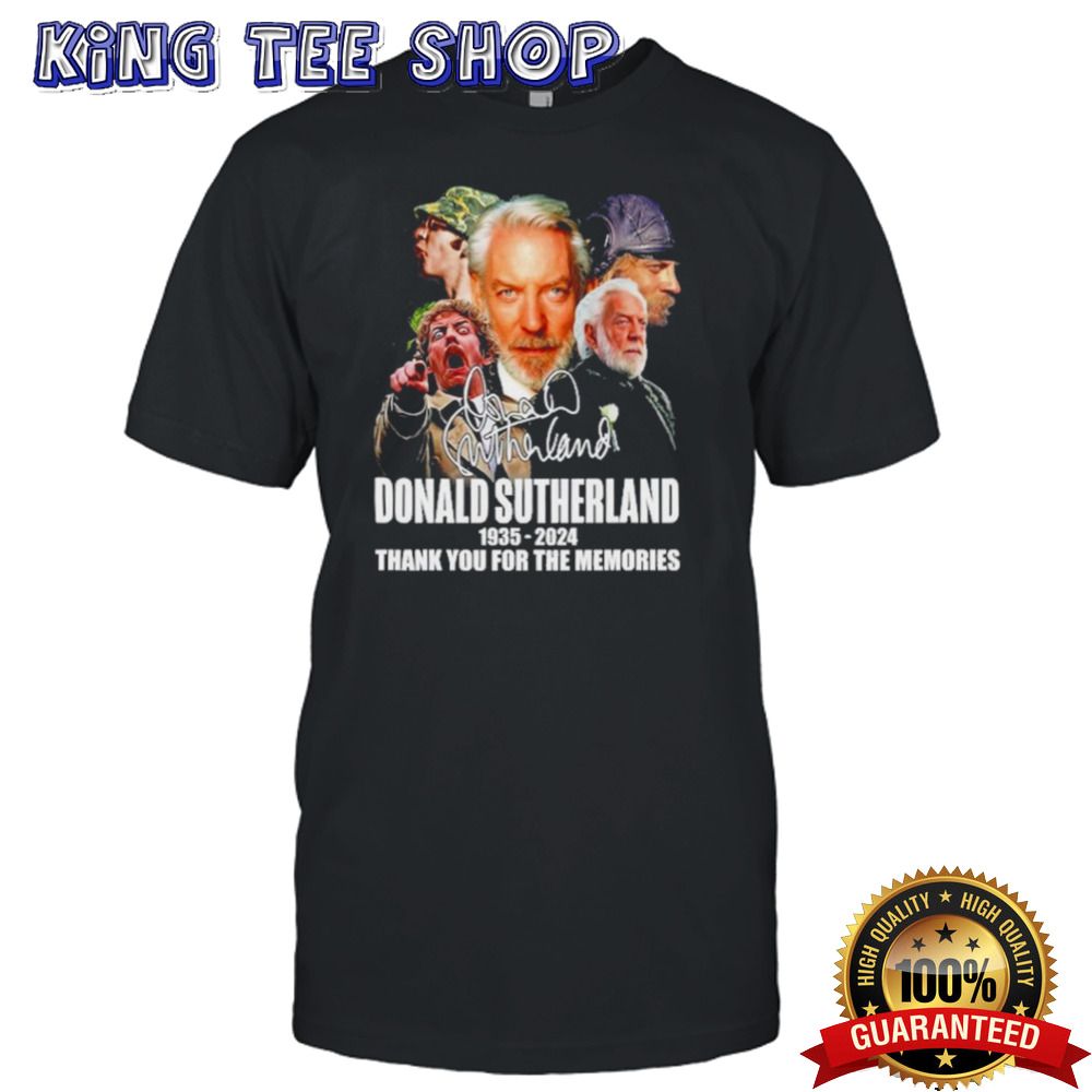 Rip Donald Sutherland 1935-2024 Thank You For The Memories Signature shirt