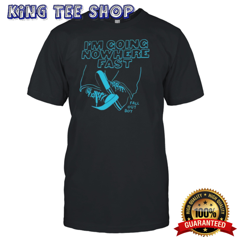Fall Out Boy I’m Going Nowhere Fast T-shirt