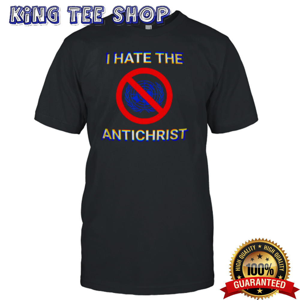 I hate the antichrist shirt