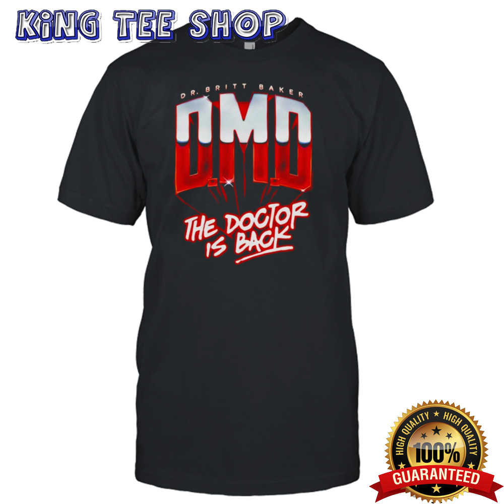 Britt Baker the doctor is back shirt